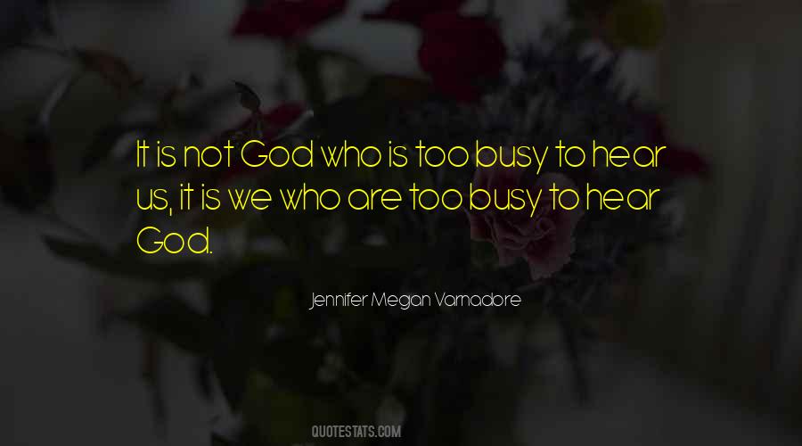 Not Too Busy Quotes #277928