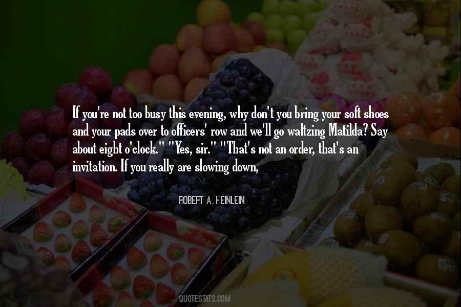 Not Too Busy Quotes #995049