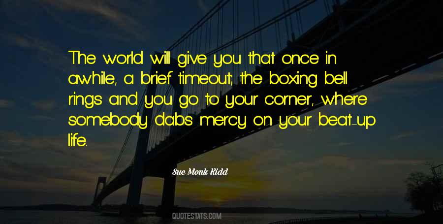 Give The World The Best You Have Quotes #54315