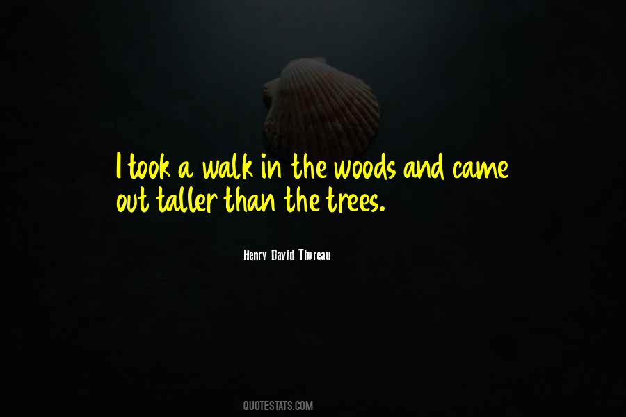 I Took A Walk In The Woods Quotes #1236515