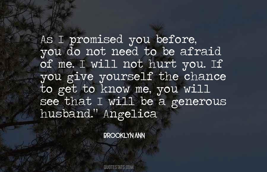 Quotes About I Will Not Hurt You #335815