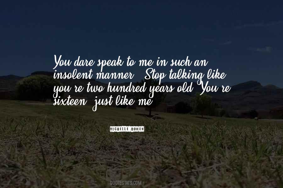 You Just Like Me Quotes #149496