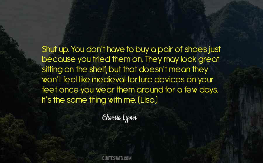 You Just Like Me Quotes #645593