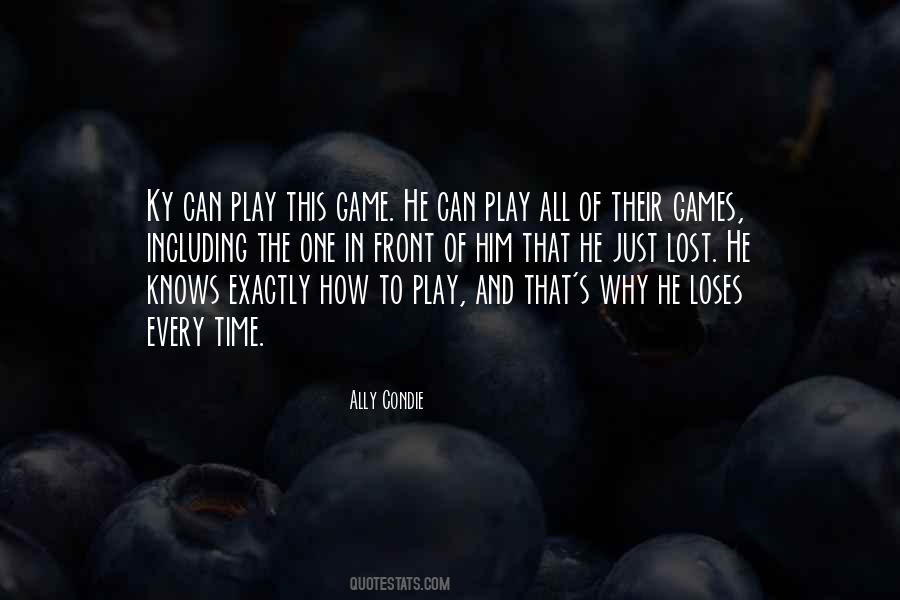 Just Play The Game Quotes #1482638