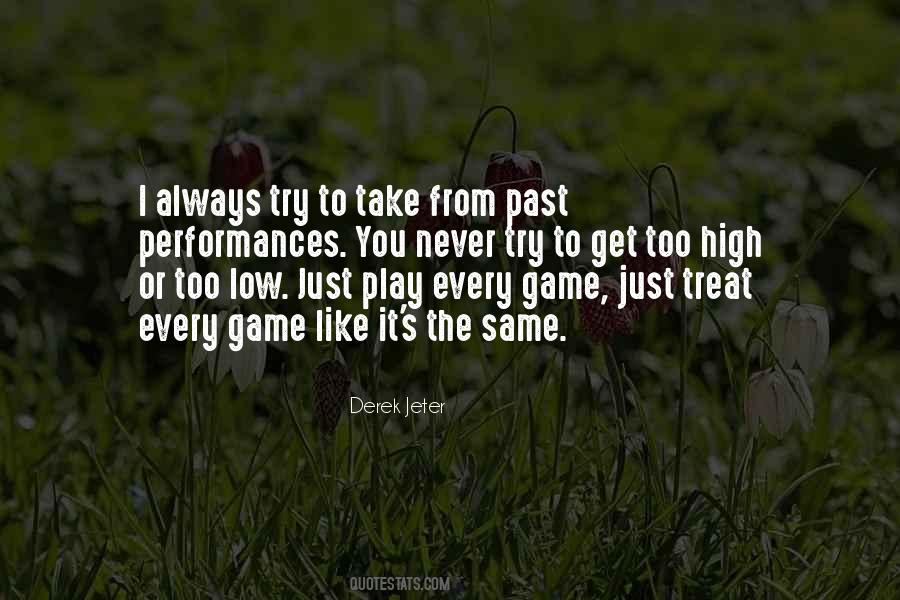 Just Play The Game Quotes #1598816