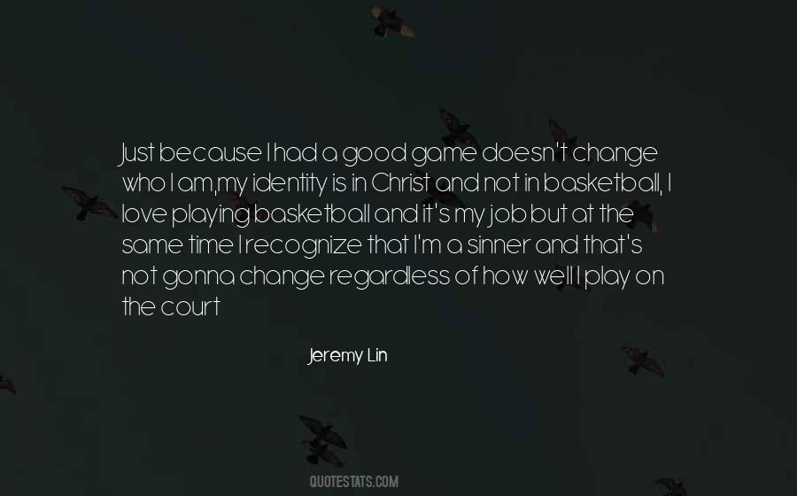 Just Play The Game Quotes #213064