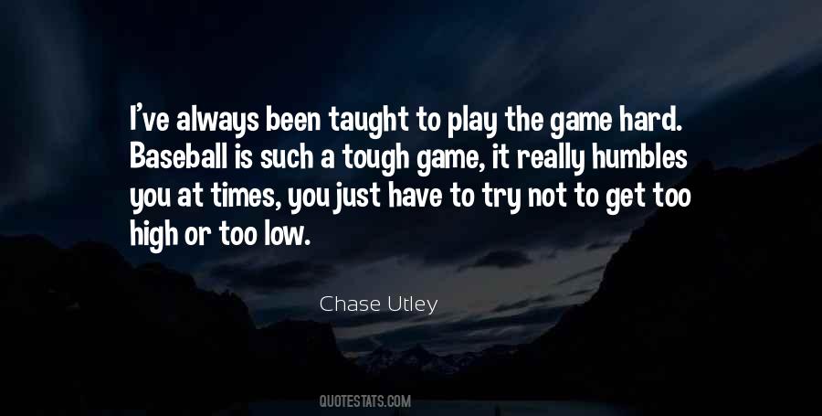 Just Play The Game Quotes #724834