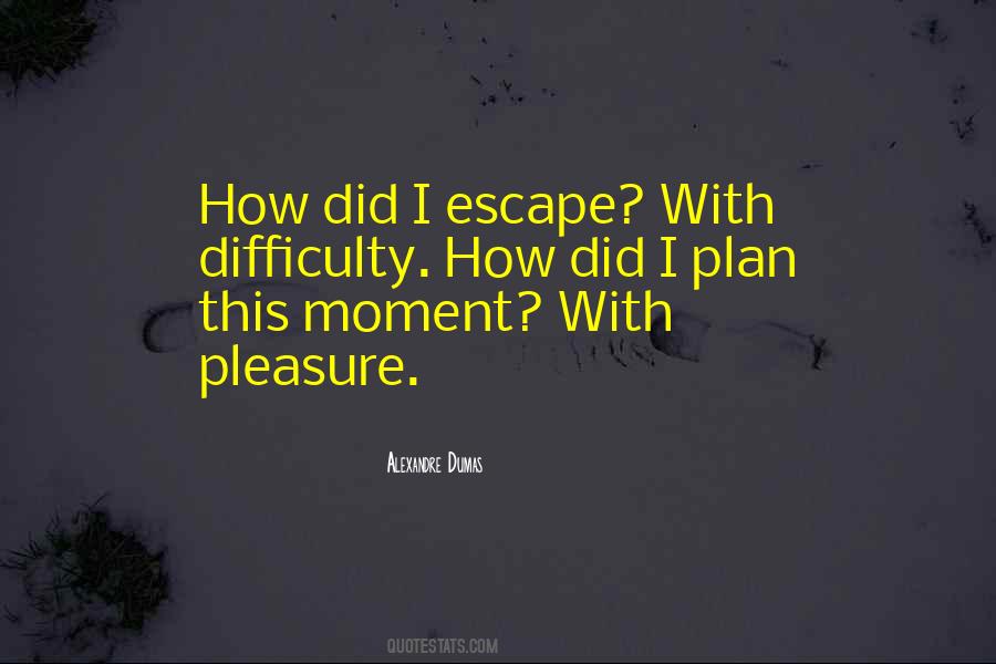 Escape Plan Quotes #1788598