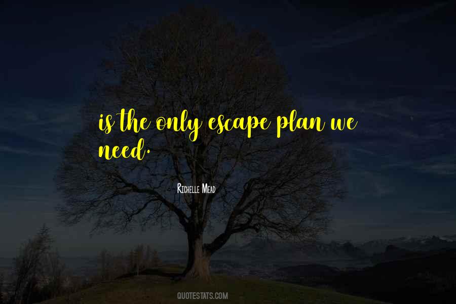 Escape Plan Quotes #1865882