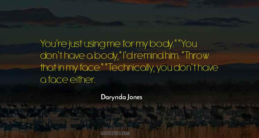 Just Using Me Quotes #725950