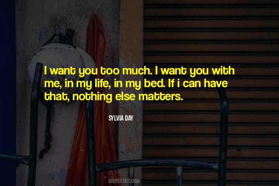 Quotes About I Want You With Me #707077