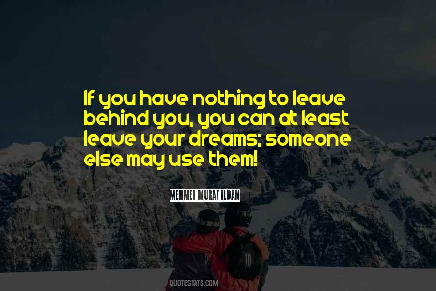 Leave Them Behind Quotes #1102877