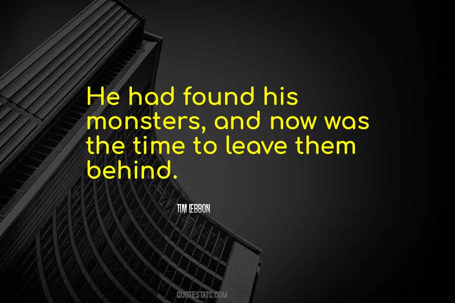 Leave Them Behind Quotes #1645897