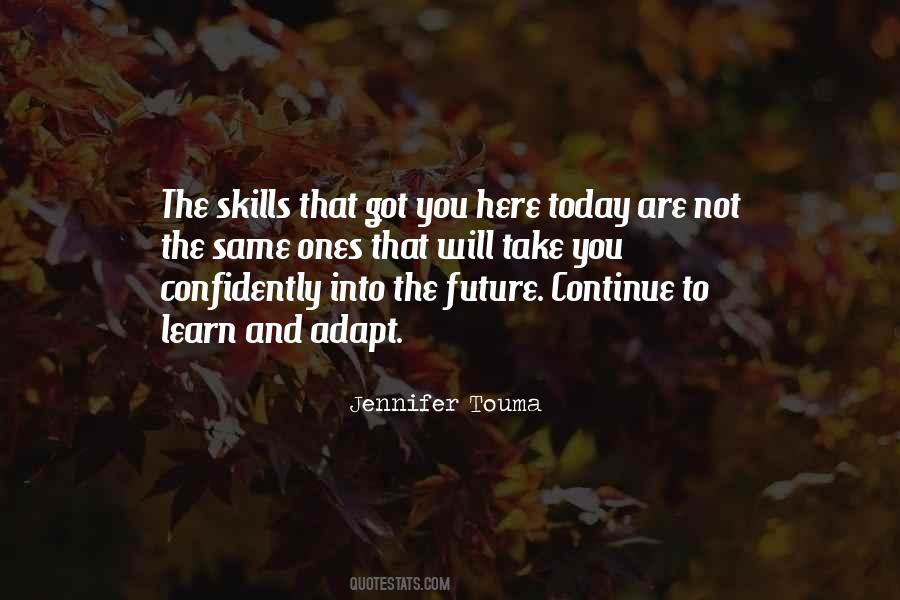 To Learn Skills Quotes #1200542