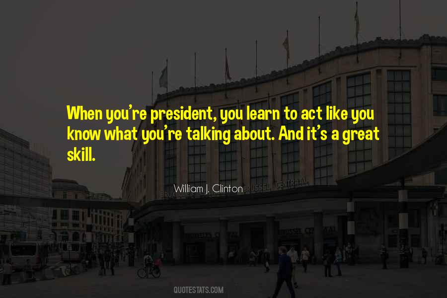 To Learn Skills Quotes #506917