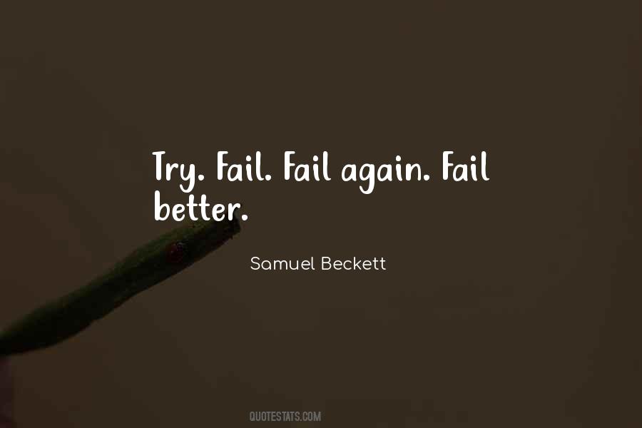 Try Again Fail Again Fail Better Quotes #1441868