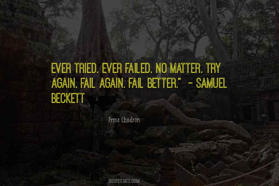 Try Again Fail Again Fail Better Quotes #903725