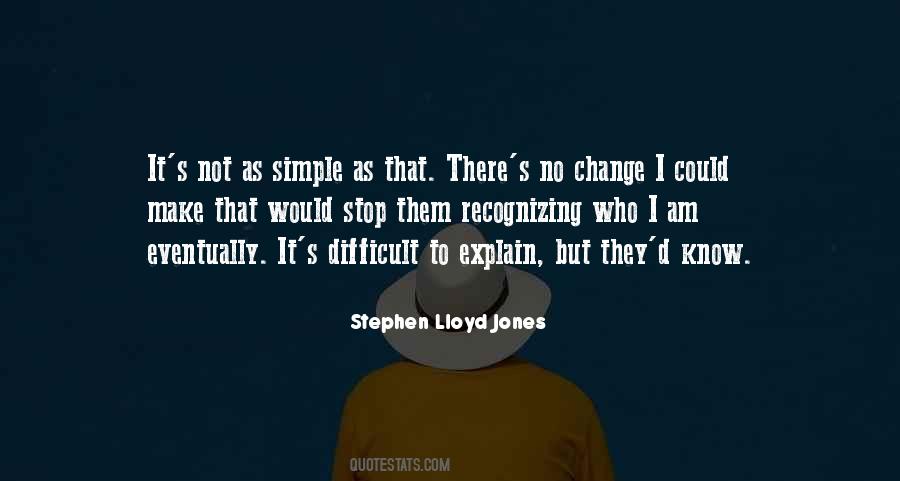 Simple As I Am Quotes #606889