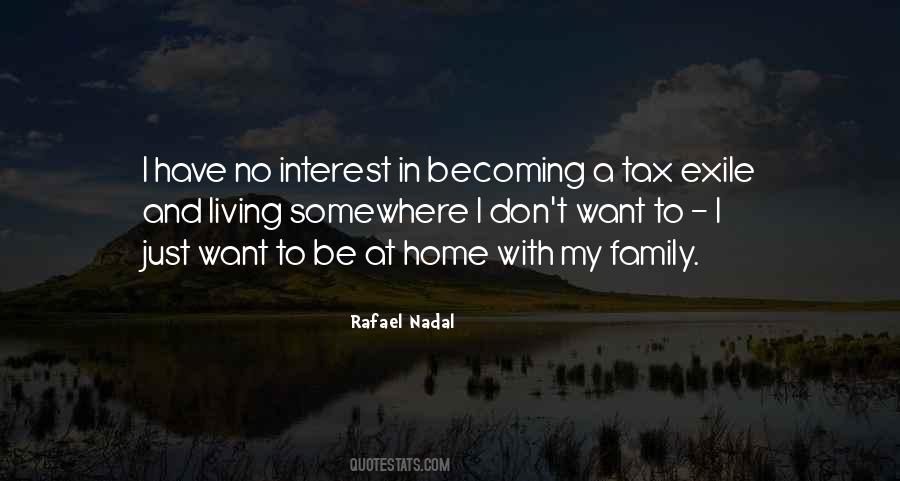 I Have No Home Quotes #758601