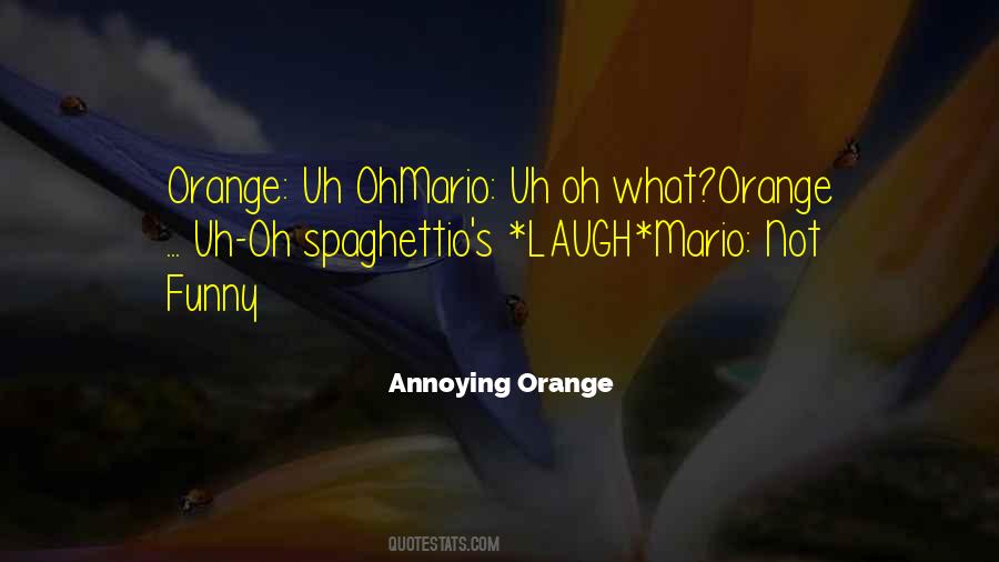 Just An Orange Quotes #46205