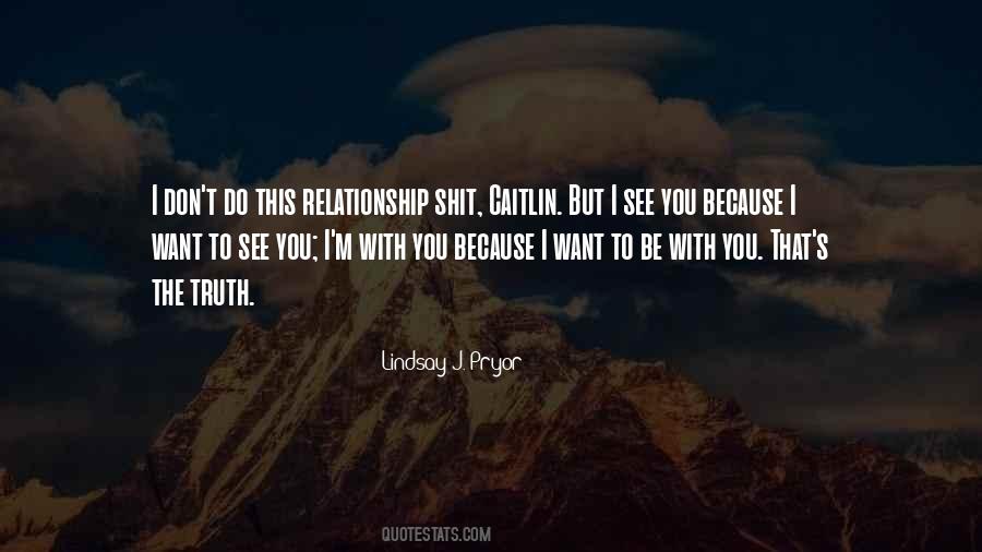 Quotes About I Want To See You #651038