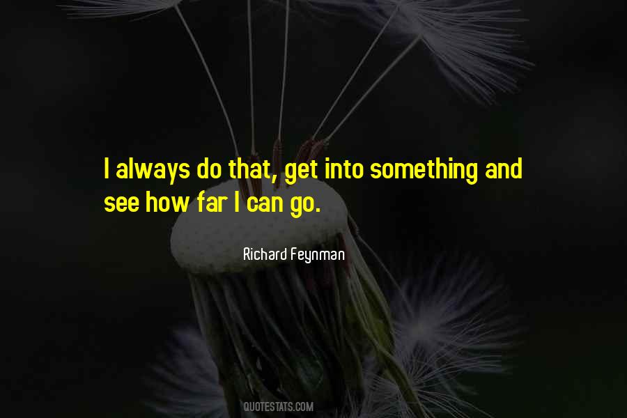 How Far Can I Go Quotes #1318201
