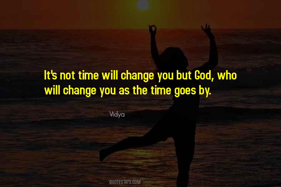 Time Will Change Quotes #489128