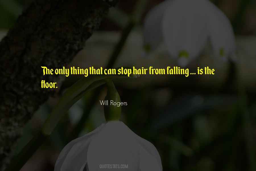 Hair Falling Out Quotes #650831