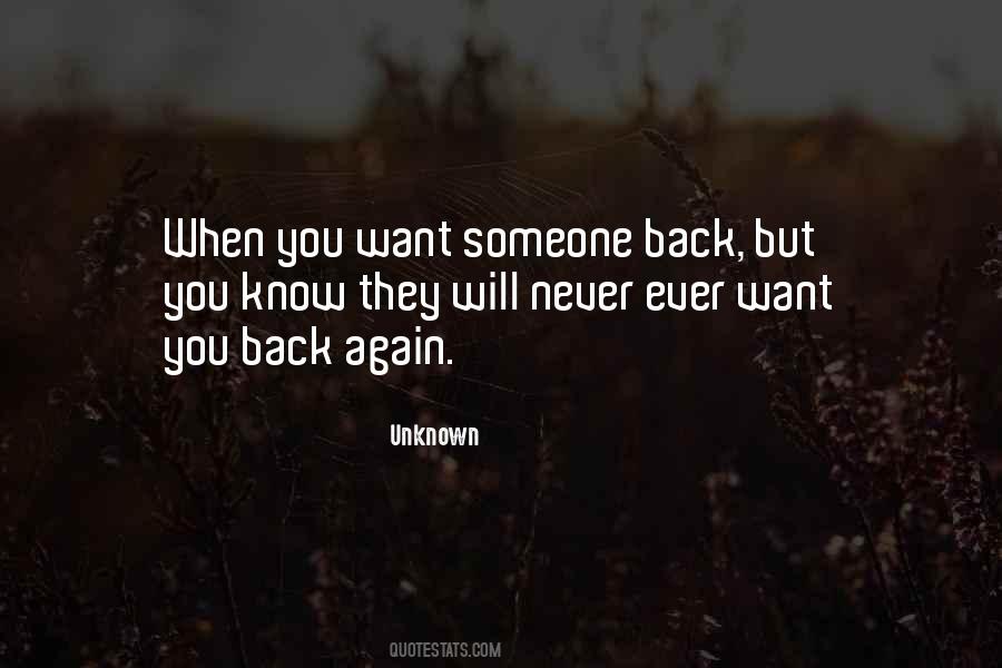 When You Want Someone Back Quotes #1137369
