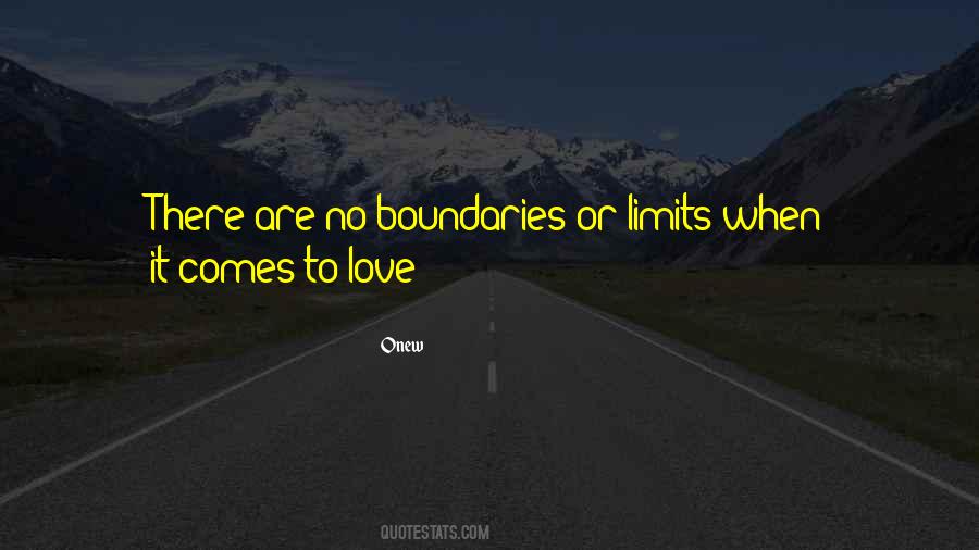 There Are No Boundaries Quotes #1447172
