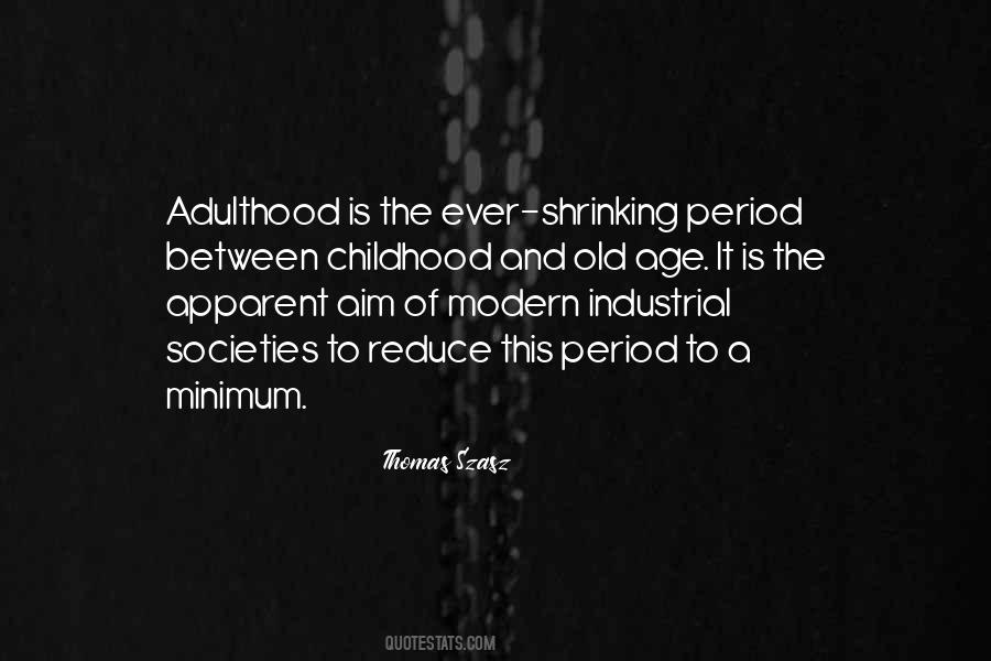 Childhood And Old Age Quotes #1719467