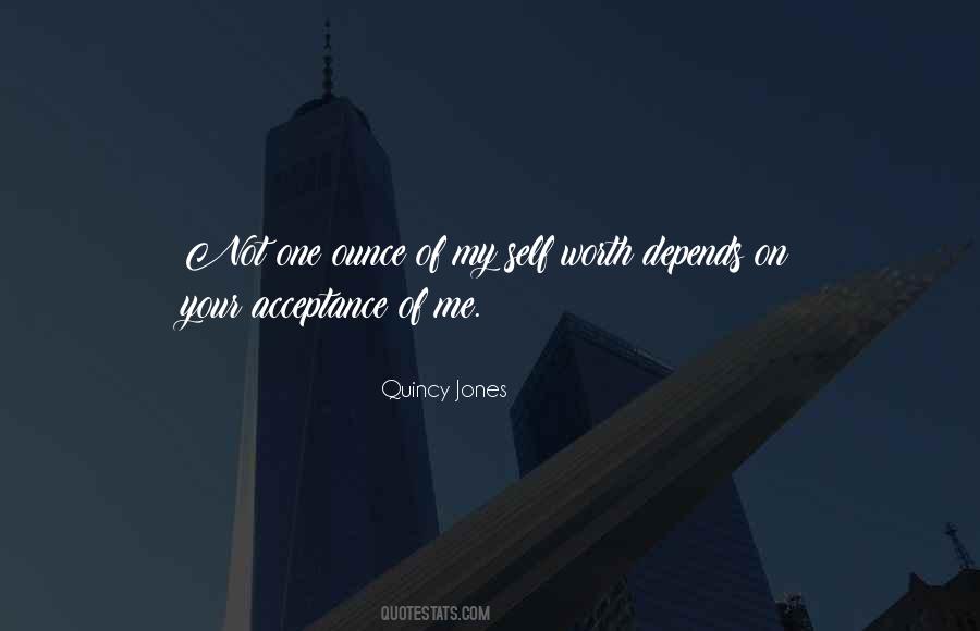 Self Acceptance Self Worth Quotes #1562985 Self Acceptance Self Worth Quotes #1562985