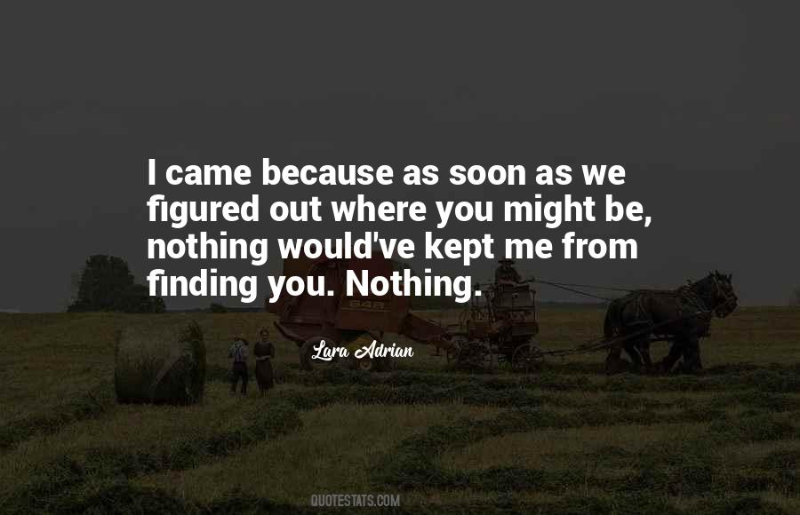 I Came From Nothing Quotes #1805504