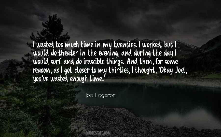 Wasted Enough Time Quotes #1829119