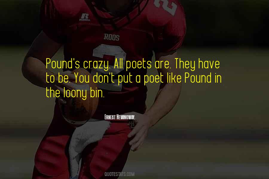 You Have To Be Crazy Quotes #1102215