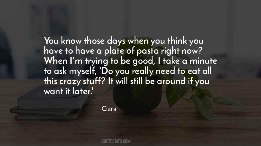 You Have To Be Crazy Quotes #1310352