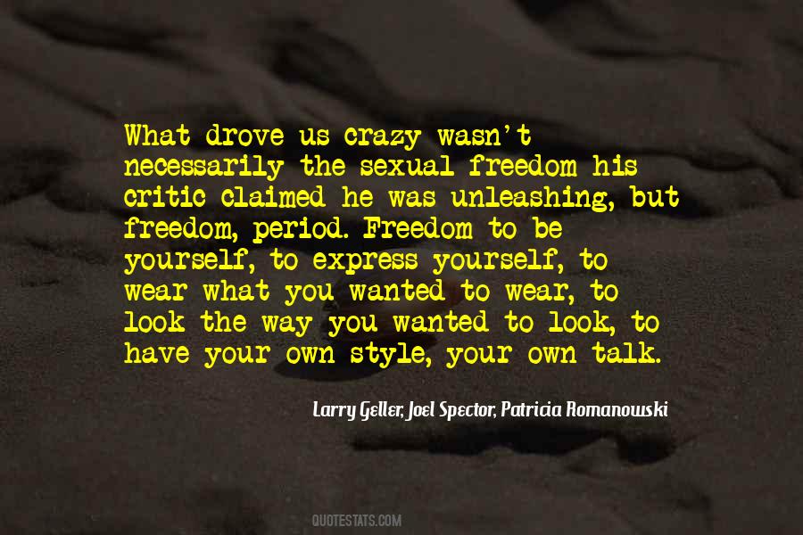 You Have To Be Crazy Quotes #284015