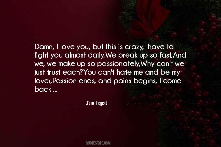 You Have To Be Crazy Quotes #971622