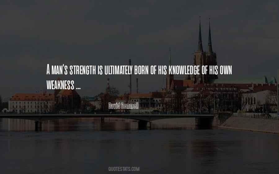 Quotes About Weakness Of Men #1334386