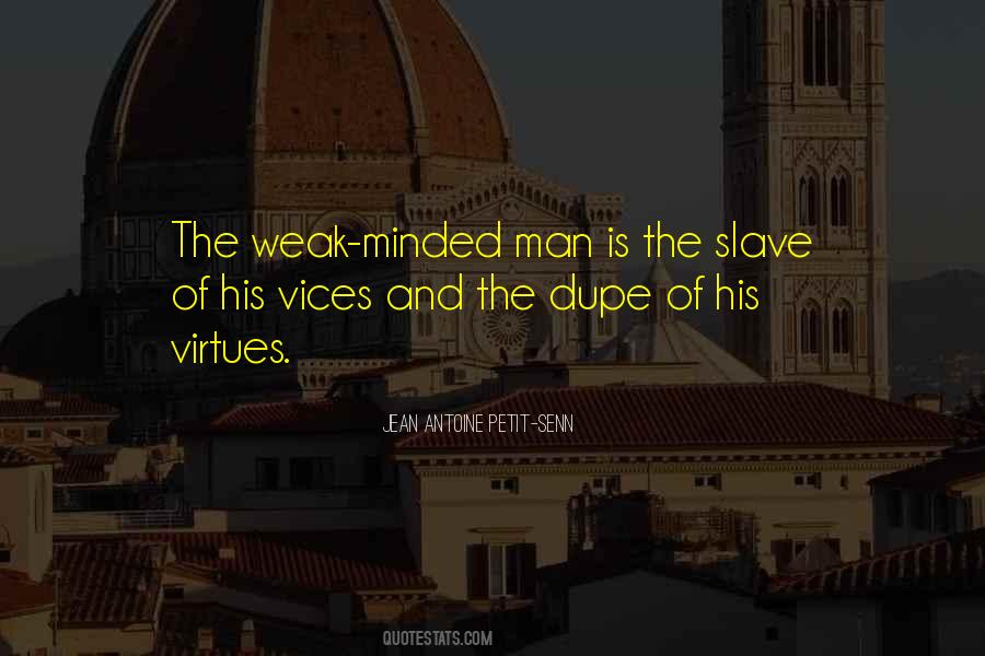 Quotes About Weakness Of Men #1684953