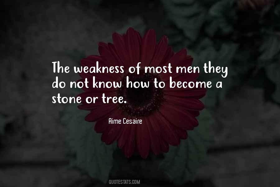 Quotes About Weakness Of Men #415098