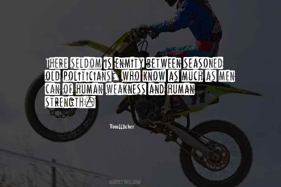 Quotes About Weakness Of Men #540570