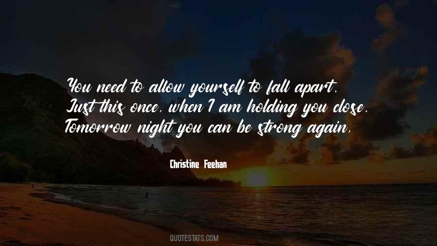 Quotes About I Need To Be Strong #1065434