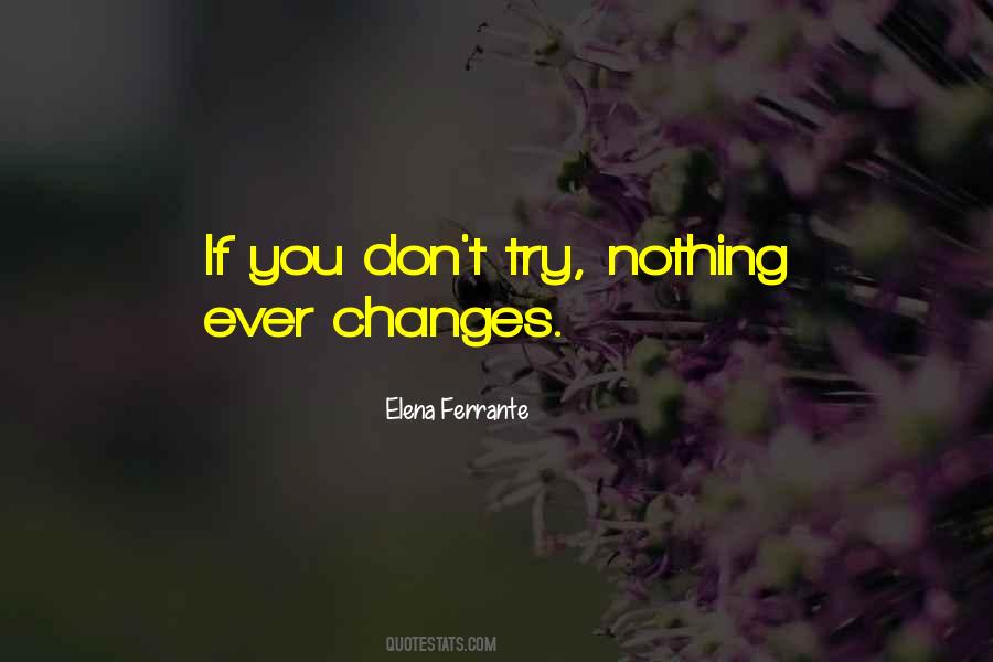 Nothing Changes If Nothing Changes Quotes #1582084