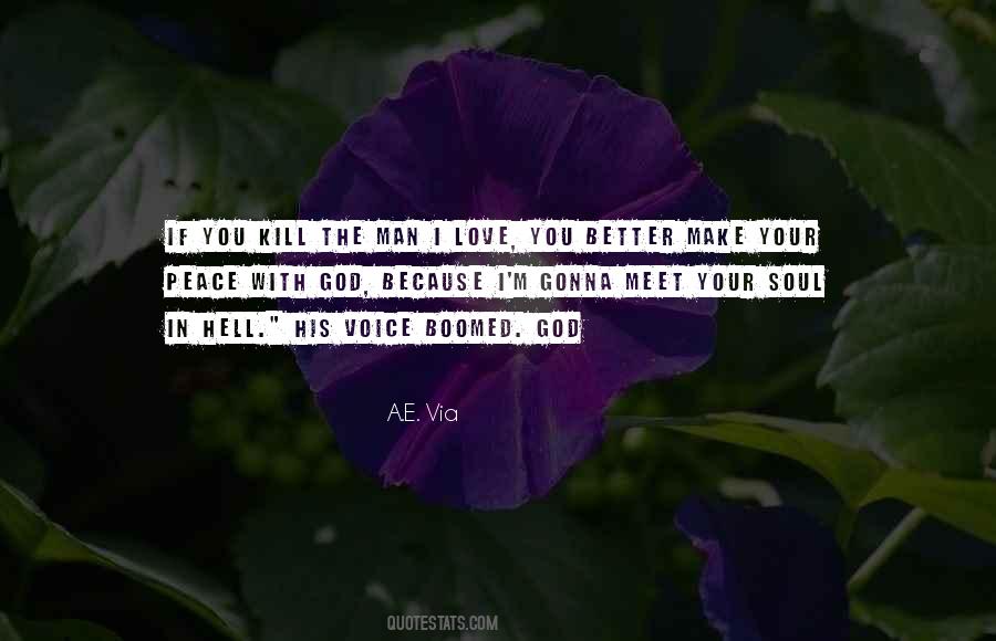 Love With Your Soul Quotes #1468348
