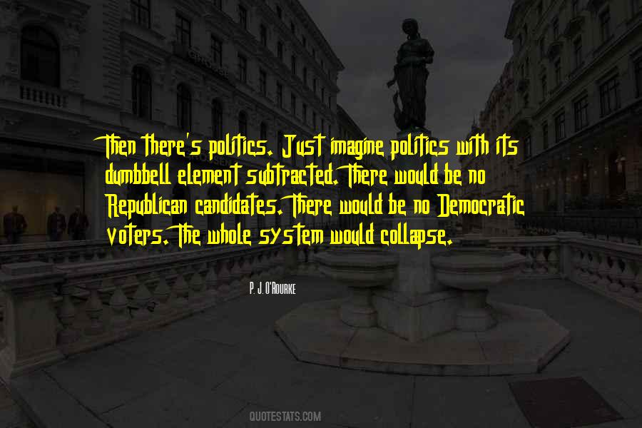 Politics Stupidity Quotes #923909