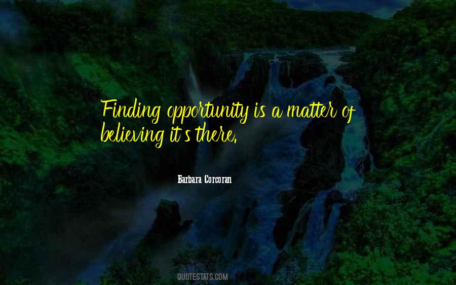 Finding Opportunity Quotes #733359