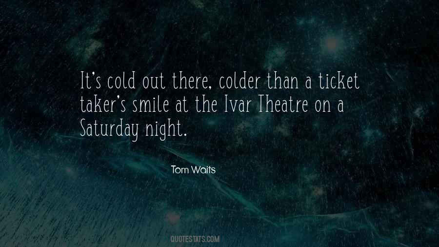 Cold Saturday Quotes #1325311