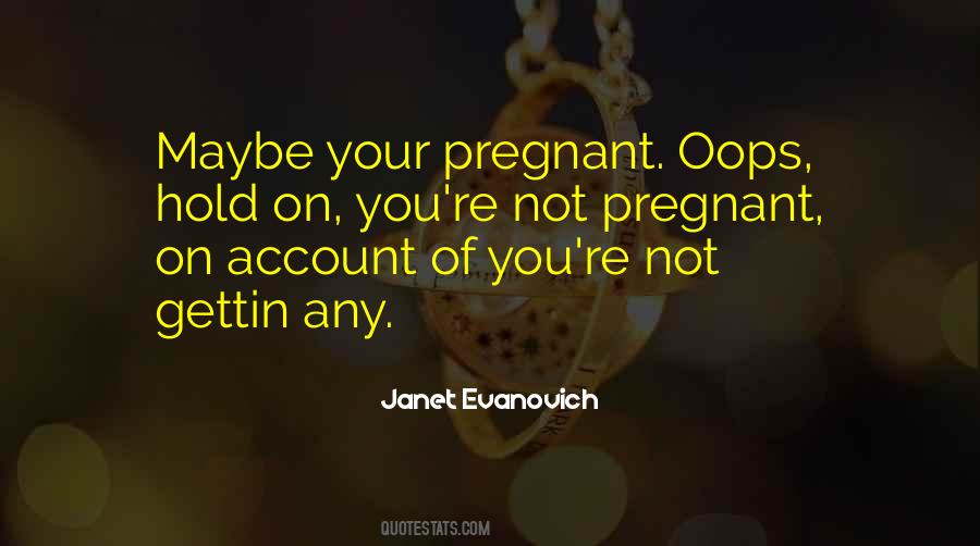 Want To Get Pregnant Quotes #19304