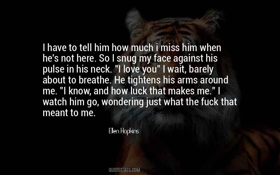 Quotes About I Miss You Love #157937